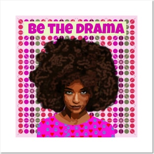 Be the Drama Posters and Art